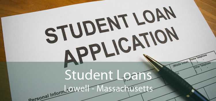Student Loans Lowell - Massachusetts