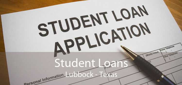 Student Loans Lubbock - Texas