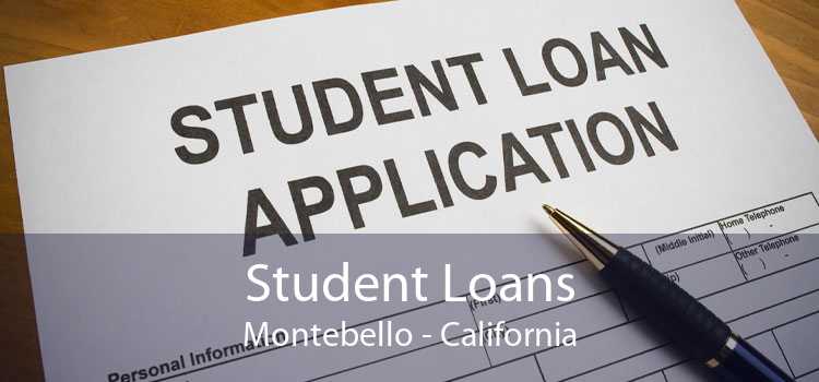 Student Loans Montebello - California