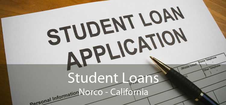 Student Loans Norco - California