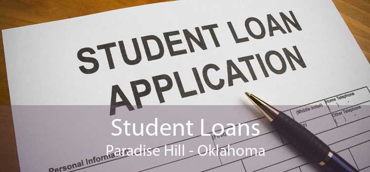 Student Loans Paradise Hill - Oklahoma