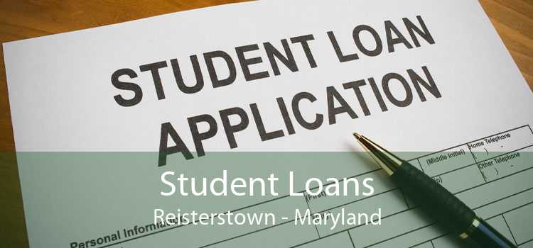 Student Loans Reisterstown - Maryland
