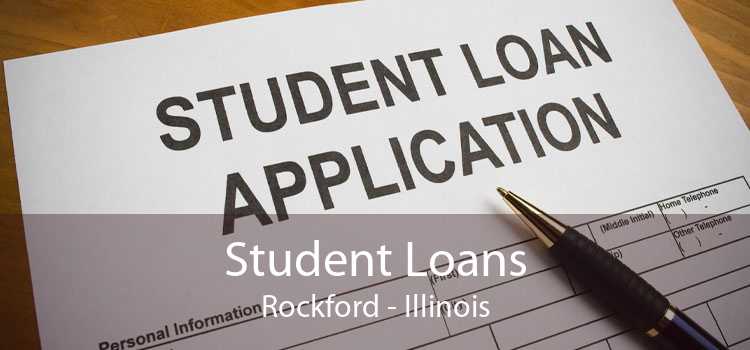 Student Loans Rockford - Illinois