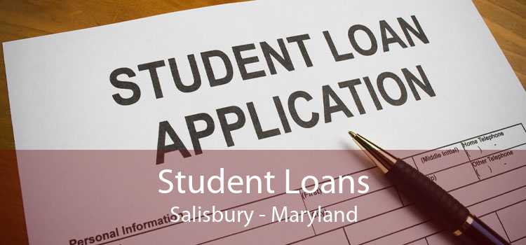 Student Loans Salisbury - Maryland