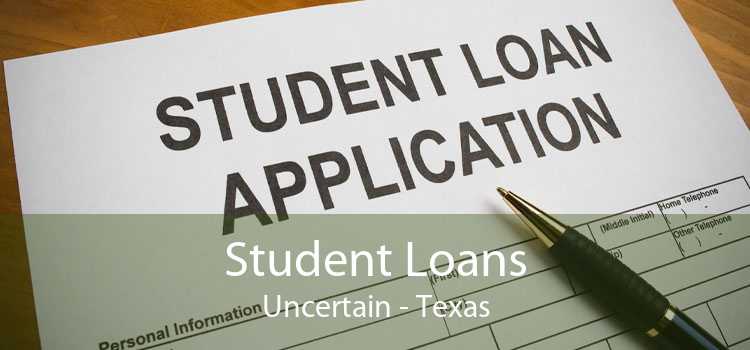 Student Loans Uncertain - Texas