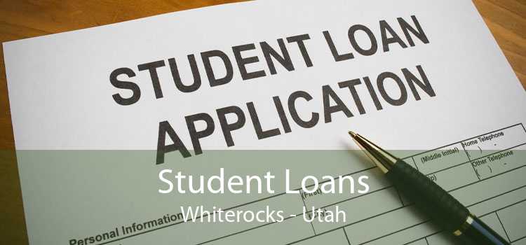 Student Loans Whiterocks - Utah