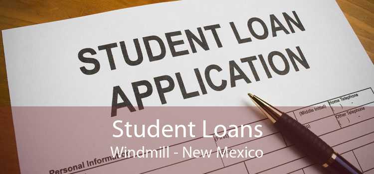 Student Loans Windmill - New Mexico