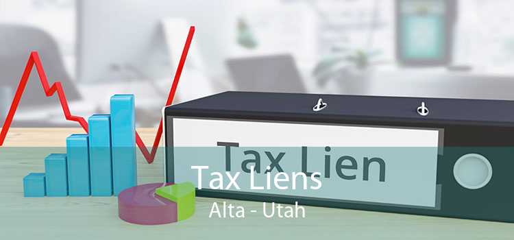 Tax Liens Alta - Utah