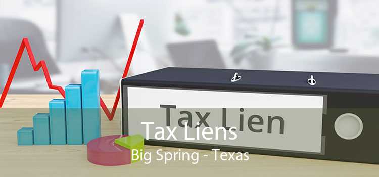 Tax Liens Big Spring - Texas