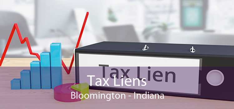 Tax Liens Bloomington - Indiana