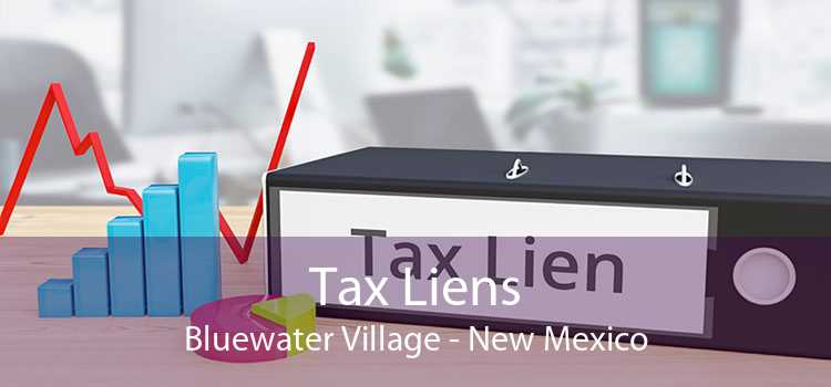 Tax Liens Bluewater Village - New Mexico