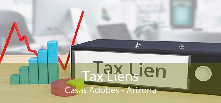 Tax Liens Casas Adobes - Arizona