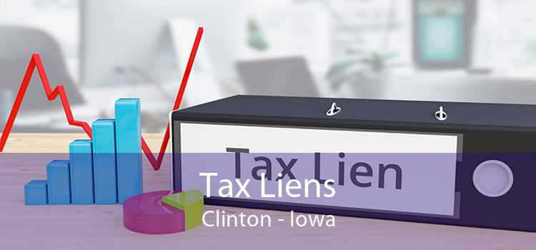 Tax Liens Clinton - Iowa
