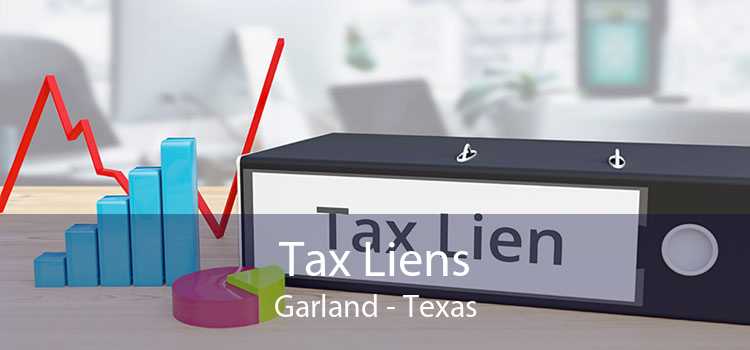 Tax Liens Garland - Texas