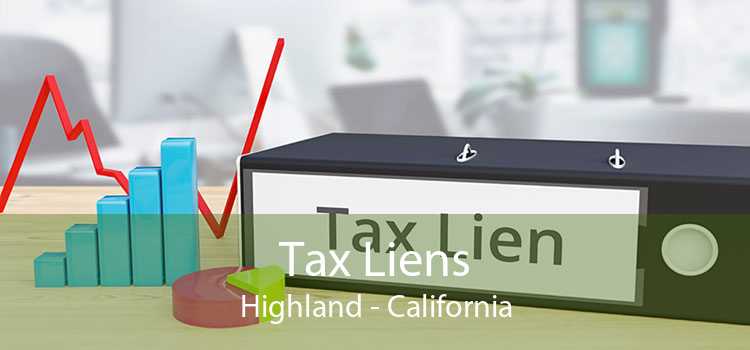 Tax Liens Highland - California