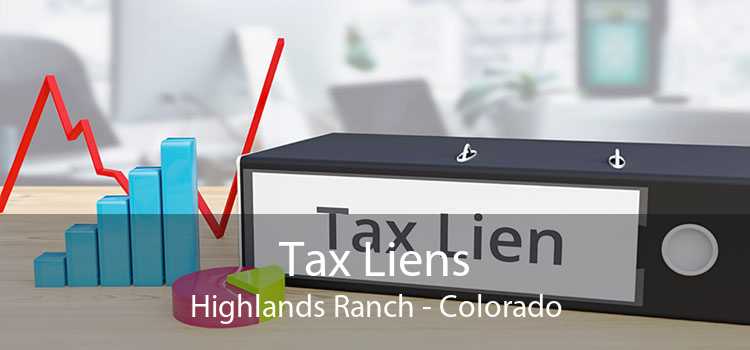 Tax Liens Highlands Ranch - Colorado