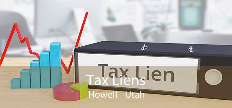 Tax Liens Howell - Utah