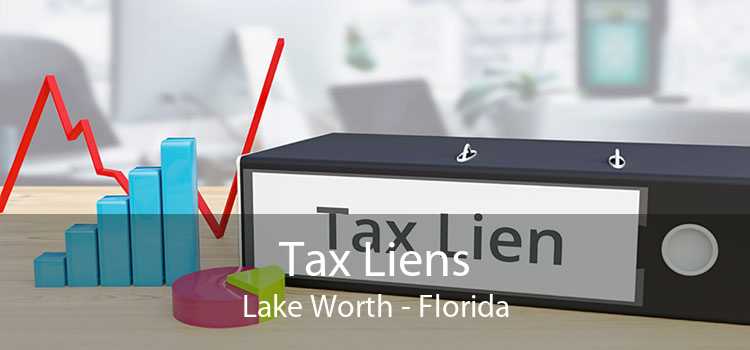 Tax Liens Lake Worth - Florida