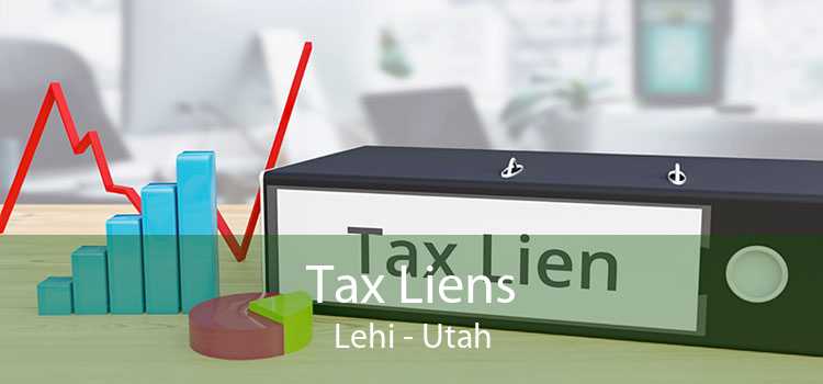 Tax Liens Lehi - Utah