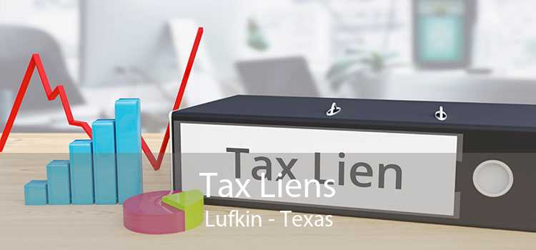 Tax Liens Lufkin - Texas