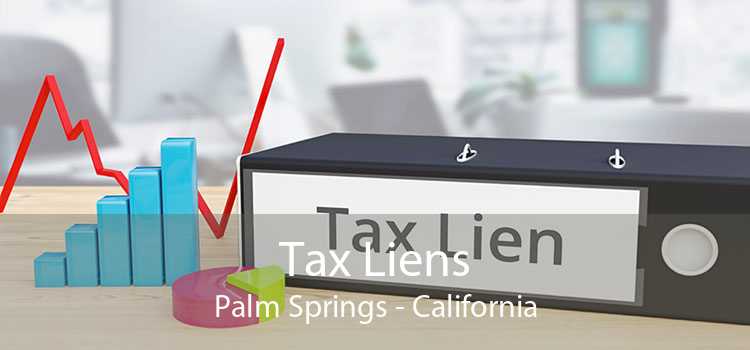 Tax Liens Palm Springs - California