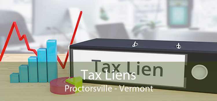 Tax Liens Proctorsville - Vermont