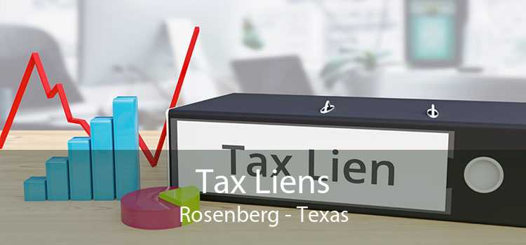 Tax Liens Rosenberg - Texas