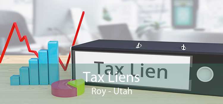 Tax Liens Roy - Utah