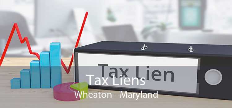 Tax Liens Wheaton - Maryland